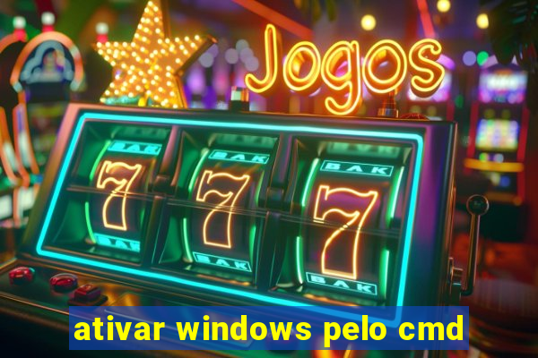 ativar windows pelo cmd